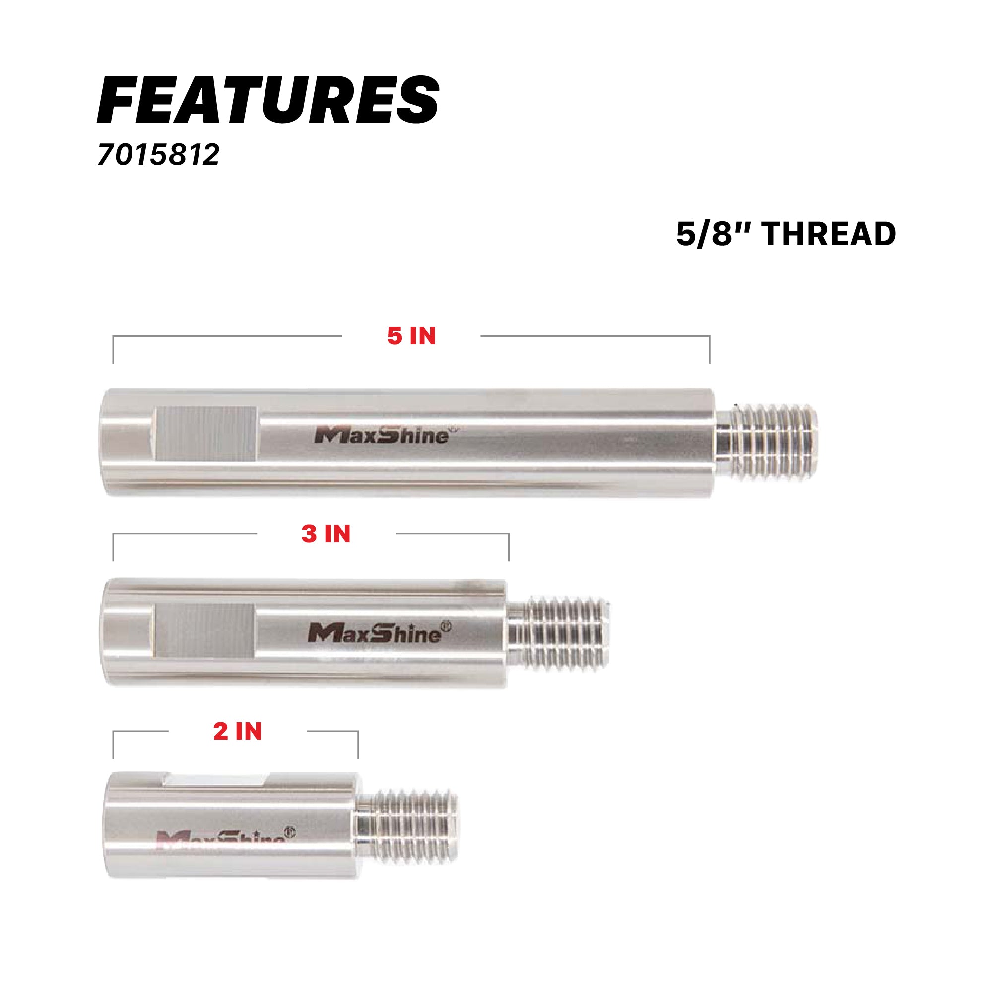 Three silver MaxShine metal threaded adapters shown on a white background, labeled 5 IN, 3 IN, and 2 IN, with text reading FEATURES and 5/8" THREAD. 7015812 Shaft Extension Set for Rotary Polishers - 2in, 3in, 5in
