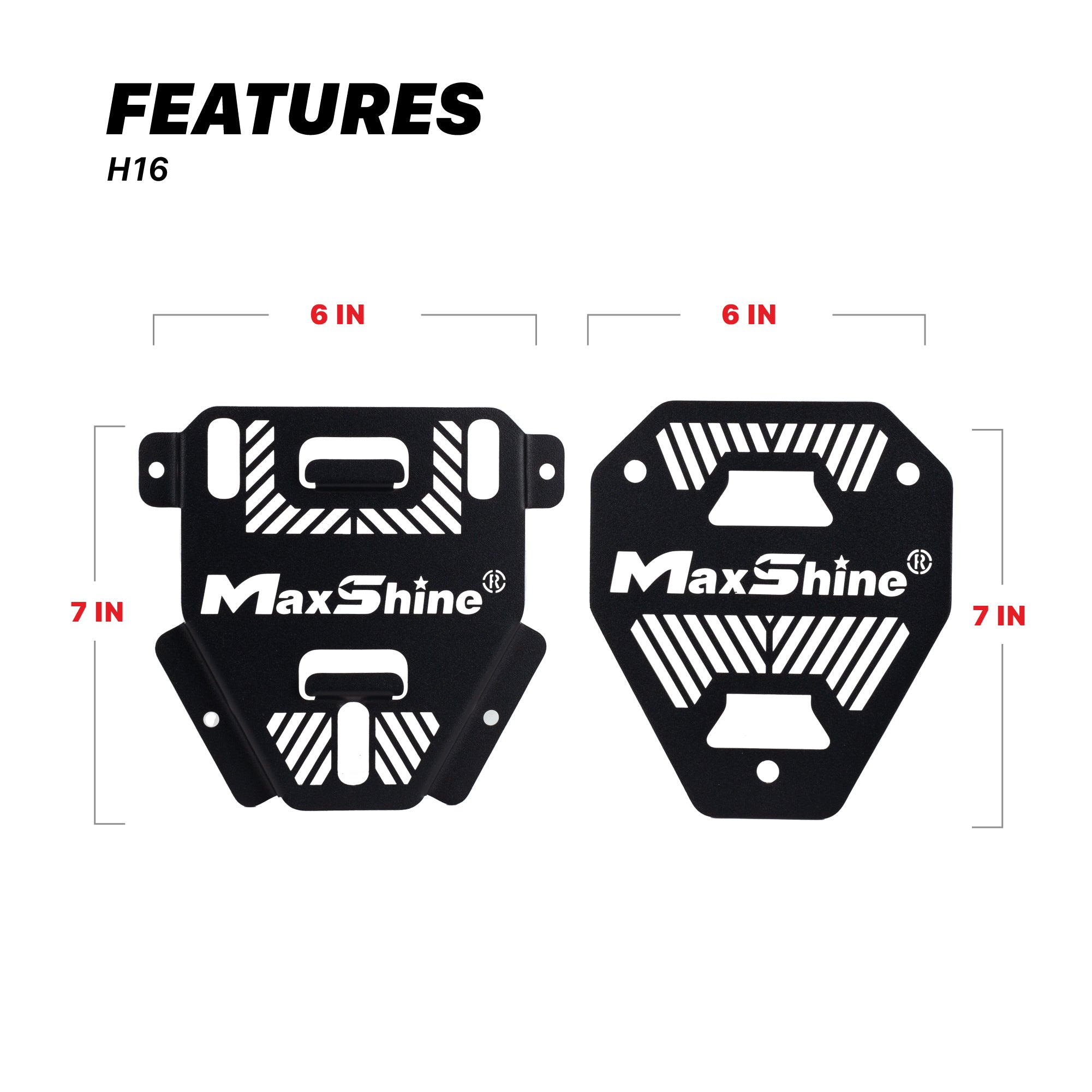 Black MaxShine H16 mounting plate shown from two angles with labeled dimensions: 6 inches by 7 inches, on a white background with the text FEATURES and H16.  Touchless Car Dryer Wall Mounts