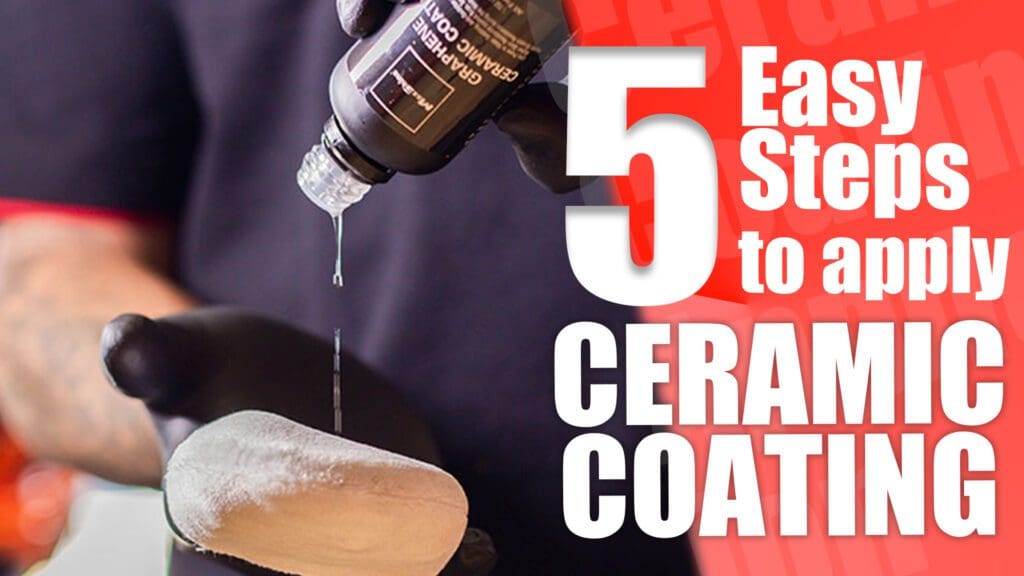 5 Steps to apply Ceramic Coating